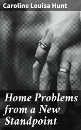 Home Problems from a New Standpoint