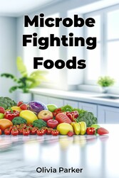 Microbe Fighting Foods