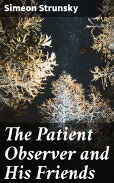 The Patient Observer and His Friends