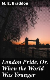 London Pride, Or, When the World Was Younger