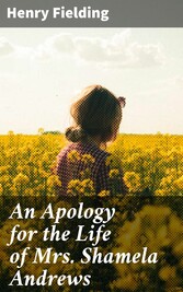 An Apology for the Life of Mrs. Shamela Andrews