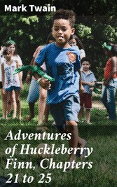 Adventures of Huckleberry Finn, Chapters 21 to 25