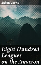 Eight Hundred Leagues on the Amazon