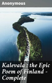 Kalevala : the Epic Poem of Finland - Complete