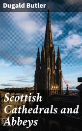 Scottish Cathedrals and Abbeys