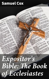 Expositor's Bible: The Book of Ecclesiastes