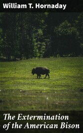 The Extermination of the American Bison