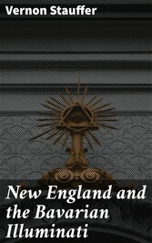 New England and the Bavarian Illuminati