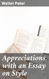 Appreciations, with an Essay on Style