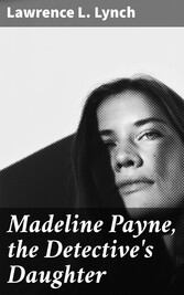 Madeline Payne, the Detective's Daughter