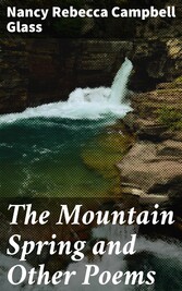 The Mountain Spring and Other Poems