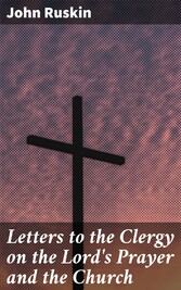 Letters to the Clergy on the Lord's Prayer and the Church