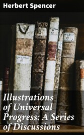 Illustrations of Universal Progress: A Series of Discussions