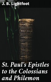 St. Paul's Epistles to the Colossians and Philemon