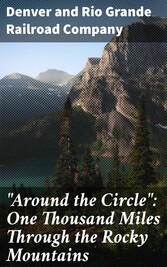 'Around the Circle': One Thousand Miles Through the Rocky Mountains