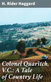 Colonel Quaritch, V.C.: A Tale of Country Life