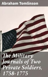 The Military Journals of Two Private Soldiers, 1758-1775