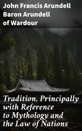 Tradition, Principally with Reference to Mythology and the Law of Nations