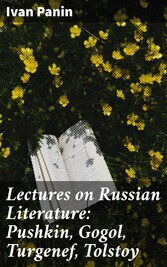 Lectures on Russian Literature: Pushkin, Gogol, Turgenef, Tolstoy