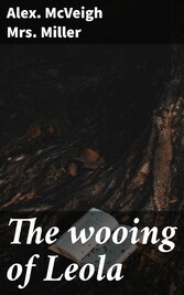 The wooing of Leola