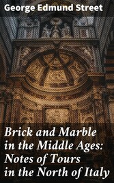 Brick and Marble in the Middle Ages: Notes of Tours in the North of Italy