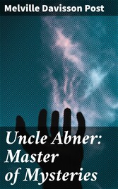 Uncle Abner: Master of Mysteries