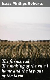 The farmstead: The making of the rural home and the lay-out of the farm