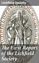 The First Report of the Lichfield Society