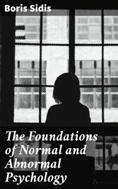 The Foundations of Normal and Abnormal Psychology