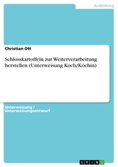 Schlosskartoffeln zur Weiterverarbeitung herstellen (Unterweisung Koch/Köchin)