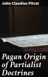 Pagan Origin of Partialist Doctrines