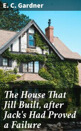 The House That Jill Built, after Jack's Had Proved a Failure