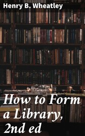 How to Form a Library, 2nd ed