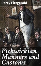 Pickwickian Manners and Customs