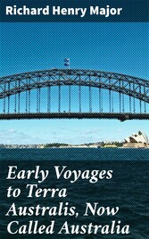 Early Voyages to Terra Australis, Now Called Australia