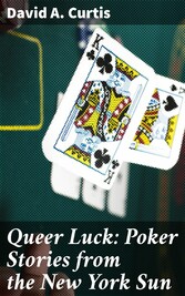 Queer Luck: Poker Stories from the New York Sun