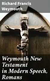 Weymouth New Testament in Modern Speech, Romans