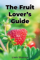 The Fruit Lover's Guide