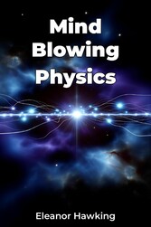 Mind Blowing Physics