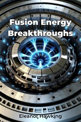 Fusion Energy Breakthroughs