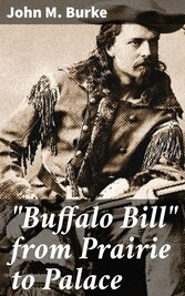 'Buffalo Bill' from Prairie to Palace