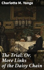 The Trial; Or, More Links of the Daisy Chain