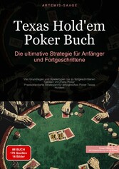 Texas Hold'em Poker Buch: Die ultimative Strategie für Anfänger und Fortgeschrittene