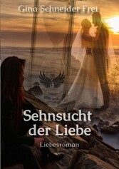 Sehnsucht der Liebe