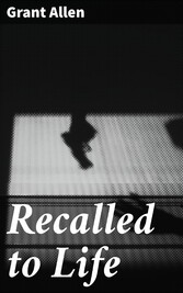 Recalled to Life