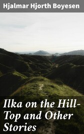 Ilka on the Hill-Top and Other Stories