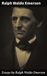 Essays by Ralph Waldo Emerson