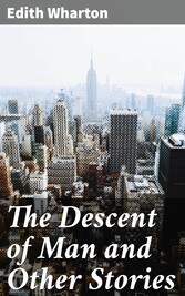 The Descent of Man and Other Stories