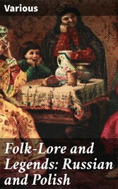 Folk-Lore and Legends: Russian and Polish