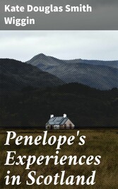 Penelope's Experiences in Scotland